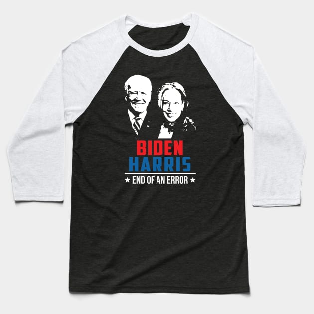 Biden Harris End Of An Error - 2021 January 20 Baseball T-Shirt by wonderws